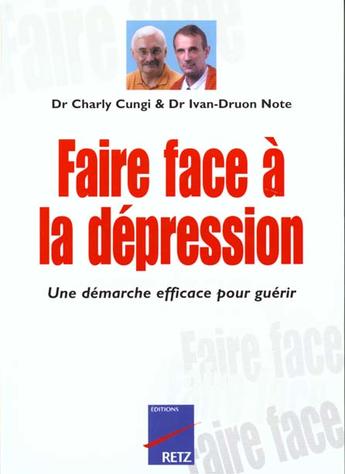 Faire face à la dépression du Docteur Charly Cungi et du Docteur Yvan Druon